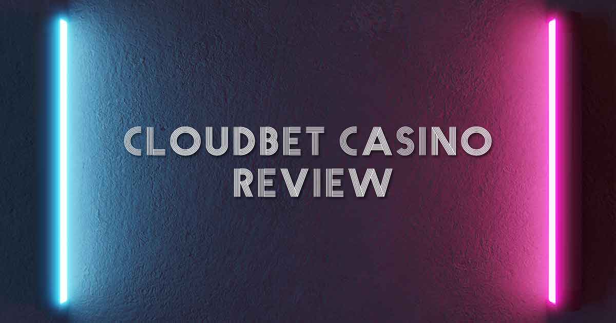 Cloudbet Casino Review