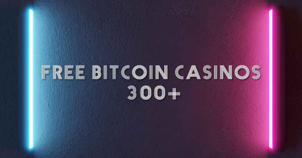 Free Bitcoin Casinos