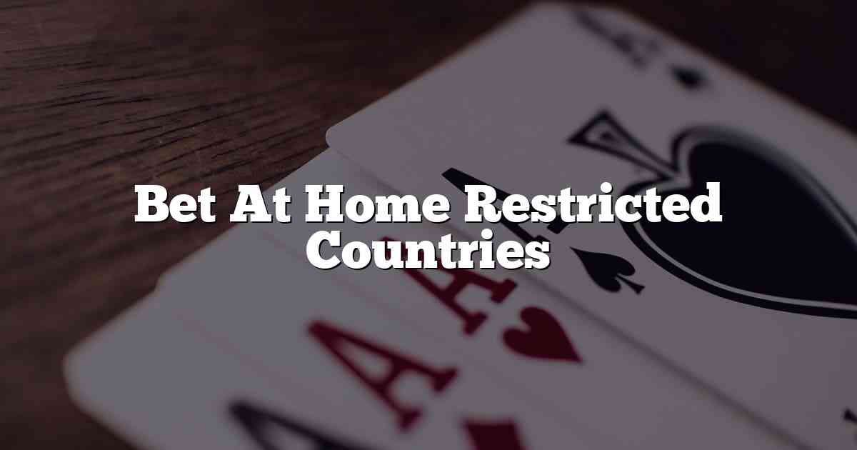 Bet At Home Restricted Countries