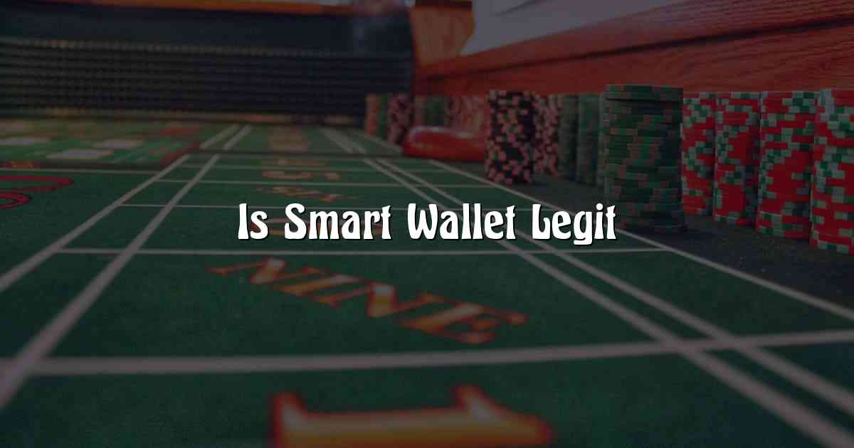Is Smart Wallet Legit