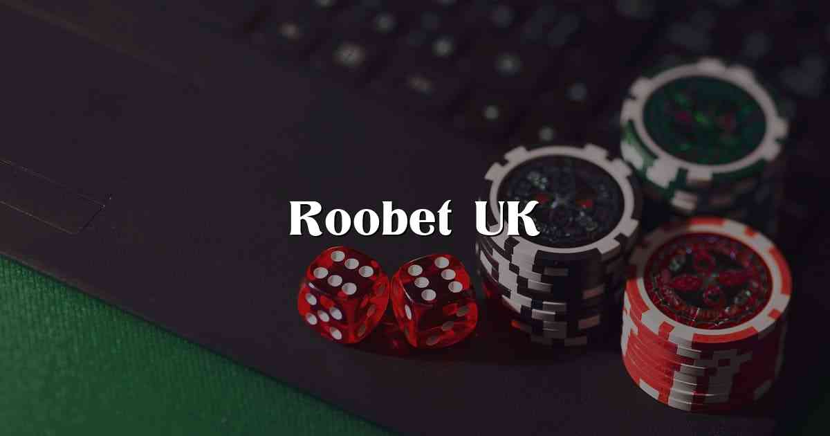 Roobet UK